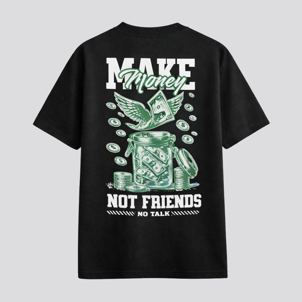 CAMISETA OVERSIZED "MAKE MONEY, NOT FRIENDS"