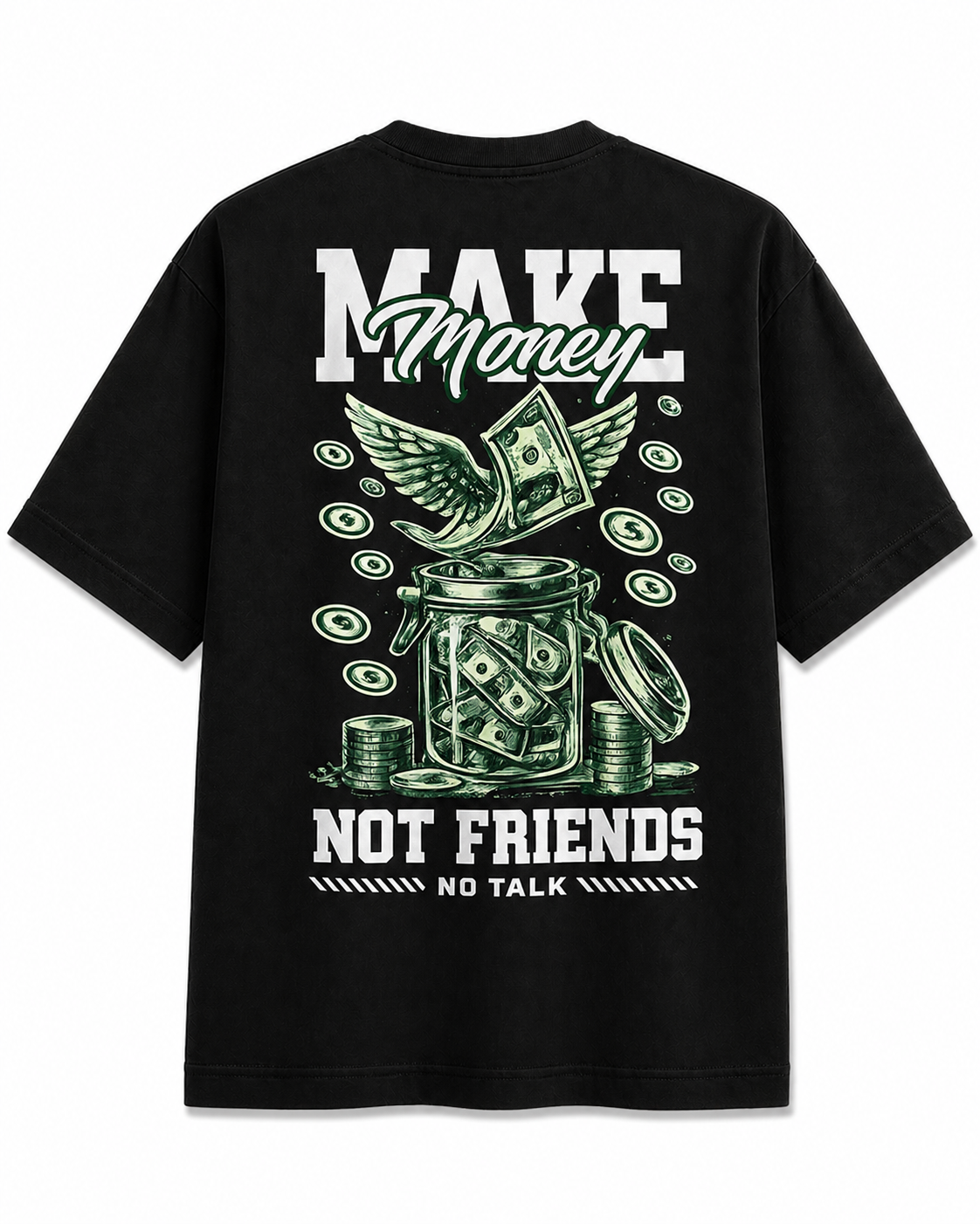 CAMISETA OVERSIZED "MAKE MONEY, NOT FRIENDS"